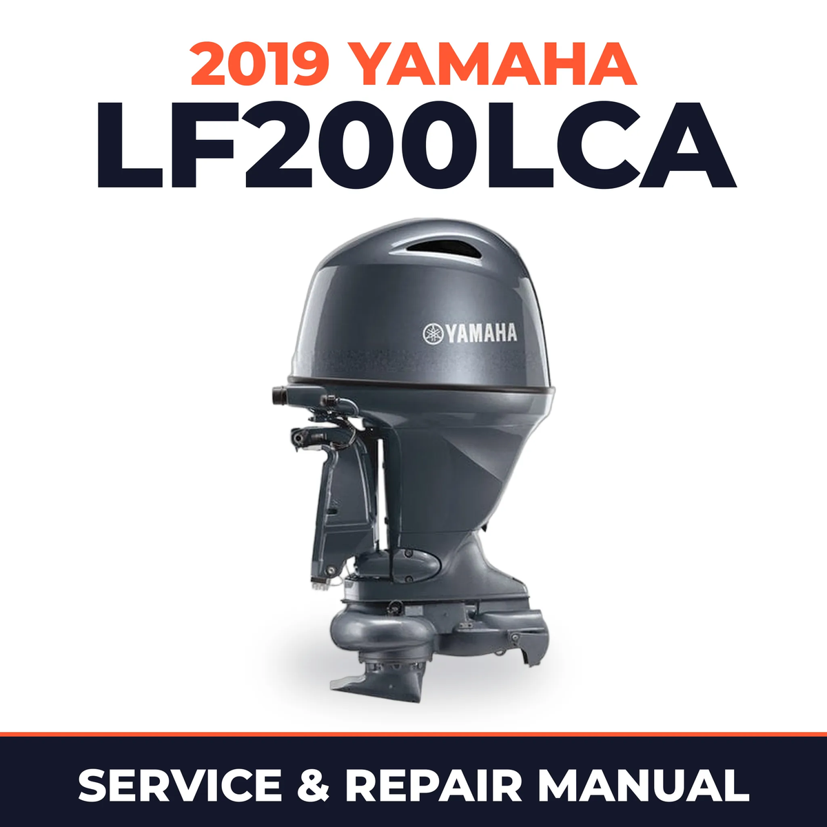 2019 Yamaha LF200LCA Service and Repair Manual
