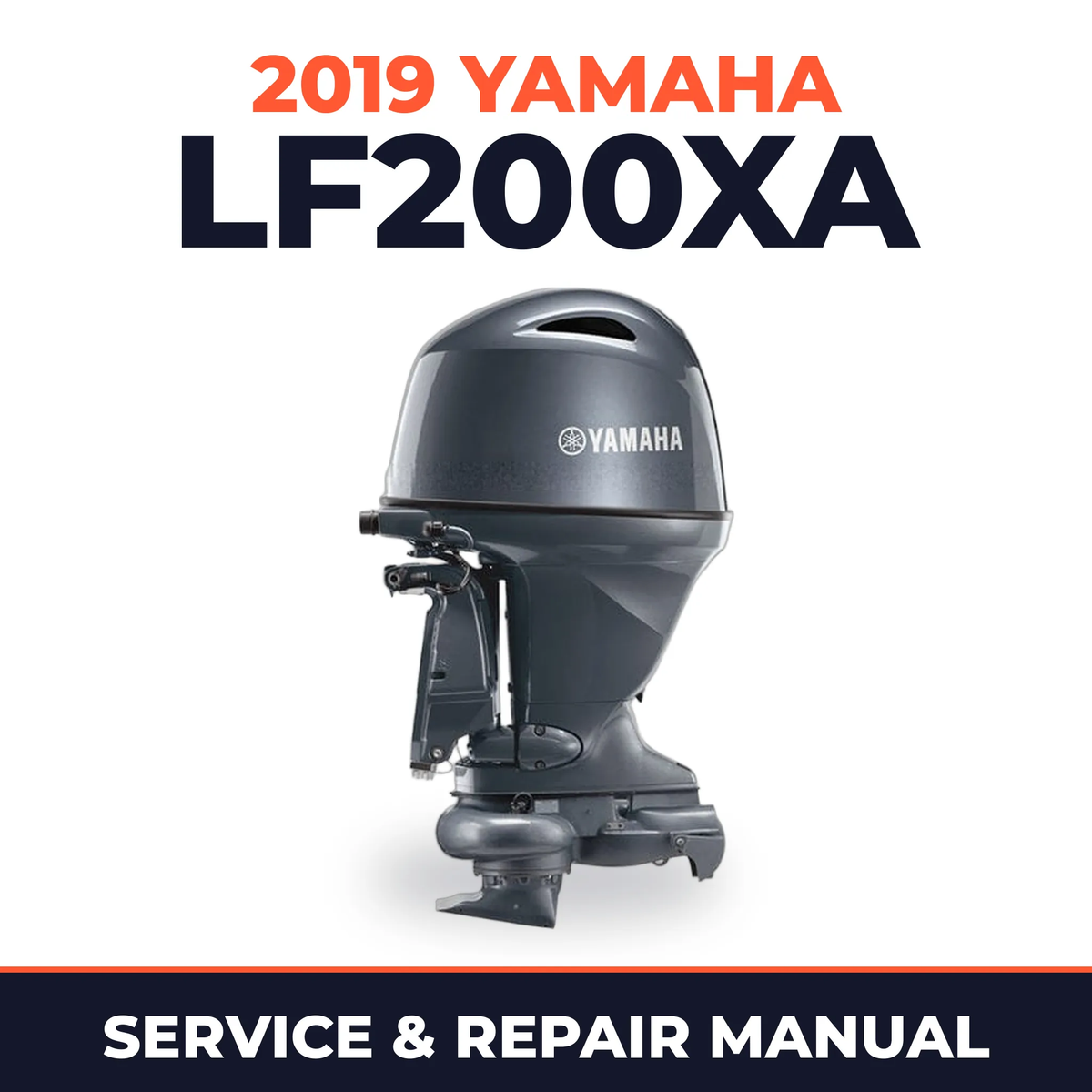 2019 Yamaha LF200XA Service and Repair Manual