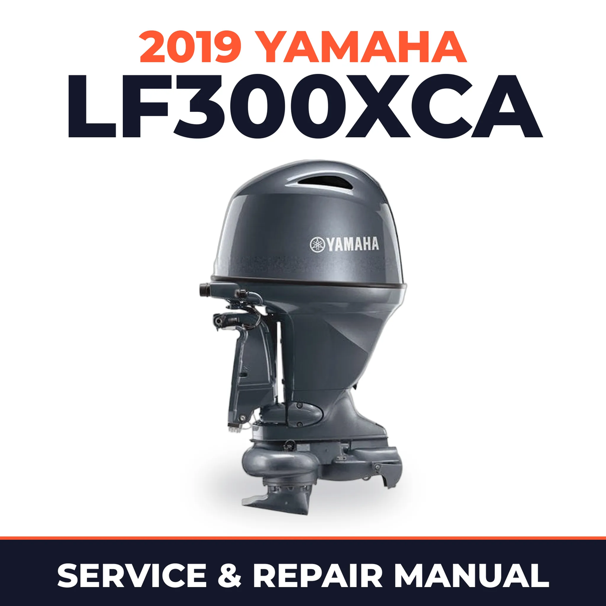 2019 Yamaha LF300XCA Service and Repair Manual