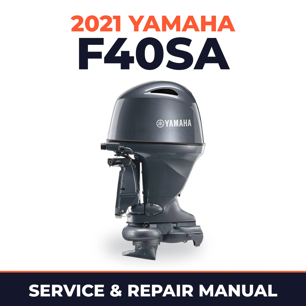 2021 Yamaha F40SA Service and Repair Manual