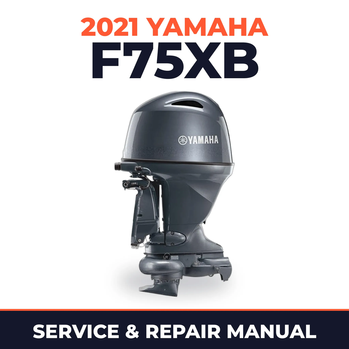 2021 Yamaha F75XB Service and Repair Manual