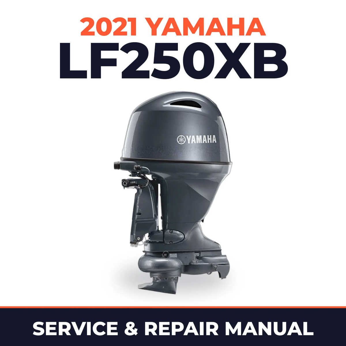 2021 Yamaha LF250XB Service and Repair Manual