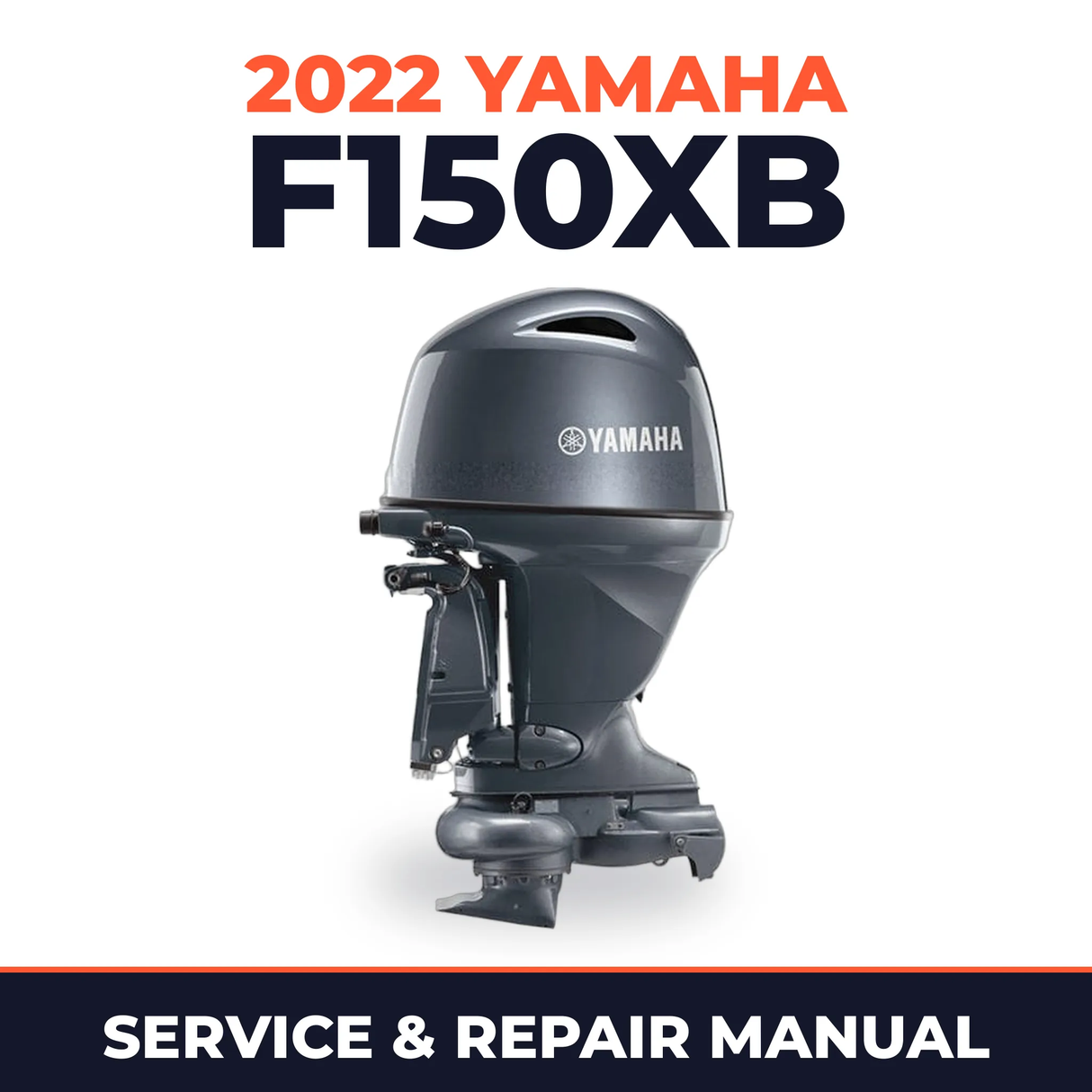 2022 Yamaha F150XB Service and Repair Manual
