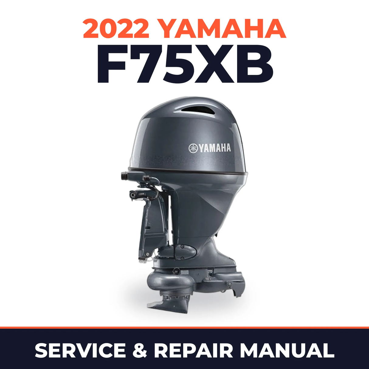 2022 Yamaha F75XB Service and Repair Manual
