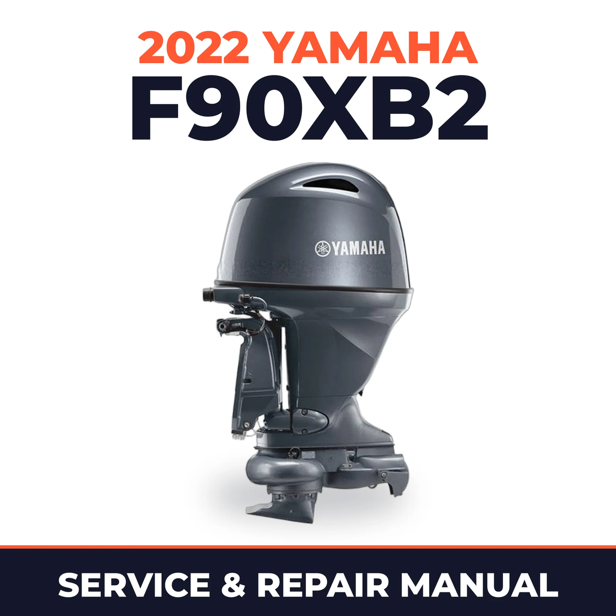 2022 Yamaha F90XB2 Service and Repair Manual