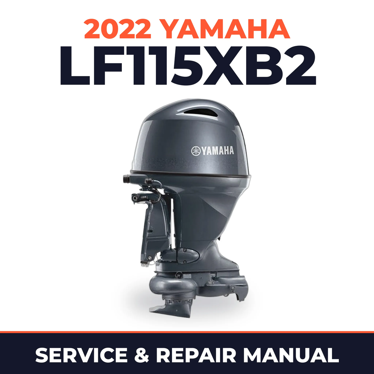 2022 Yamaha LF115XB2 Service and Repair Manual