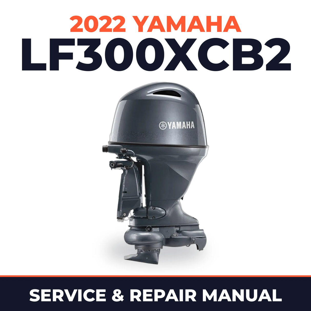 2022 Yamaha LF300XCB2 Service and Repair Manual