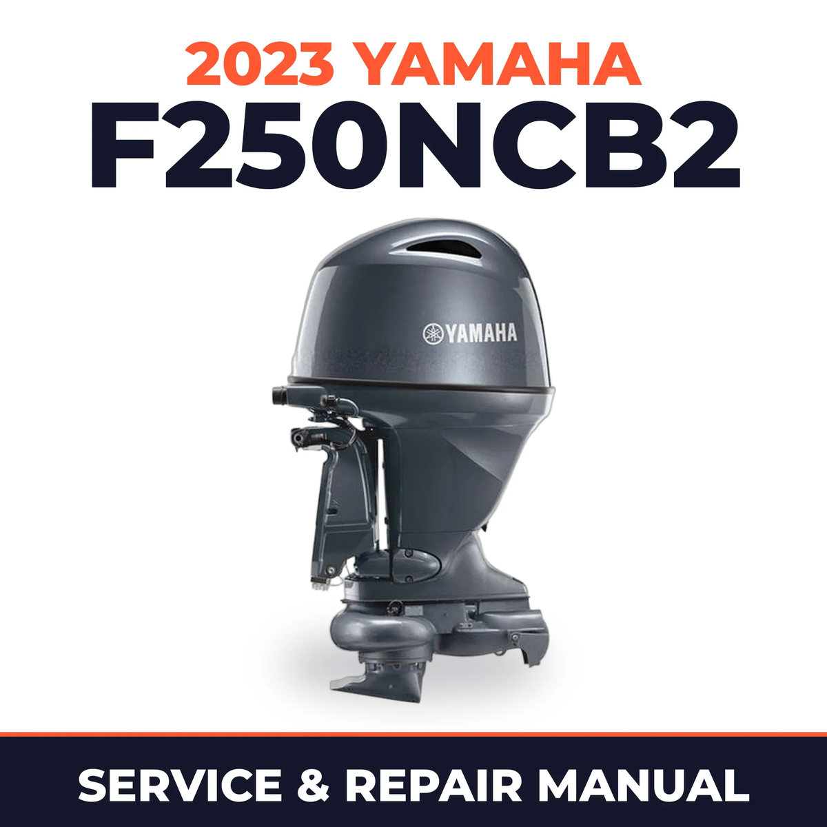 2023 Yamaha F250NCB2 Service and Repair Manual