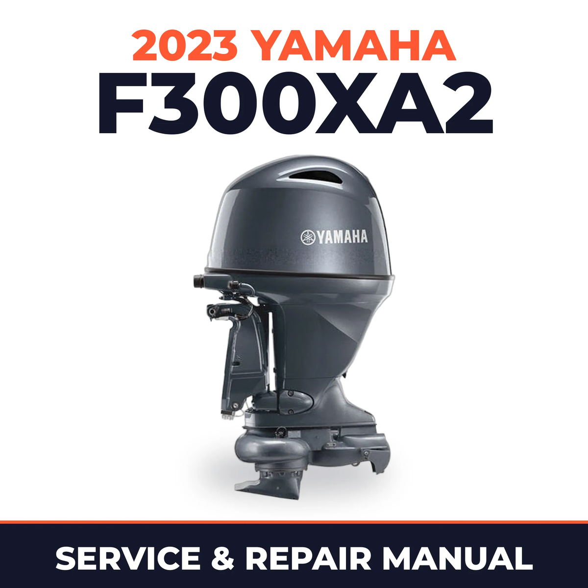 2023 Yamaha F300XA2 Service and Repair Manual