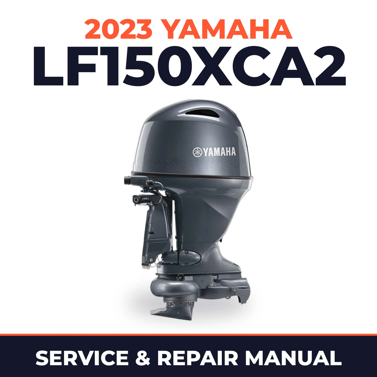 2023 Yamaha LF150XCA2 Service and Repair Manual