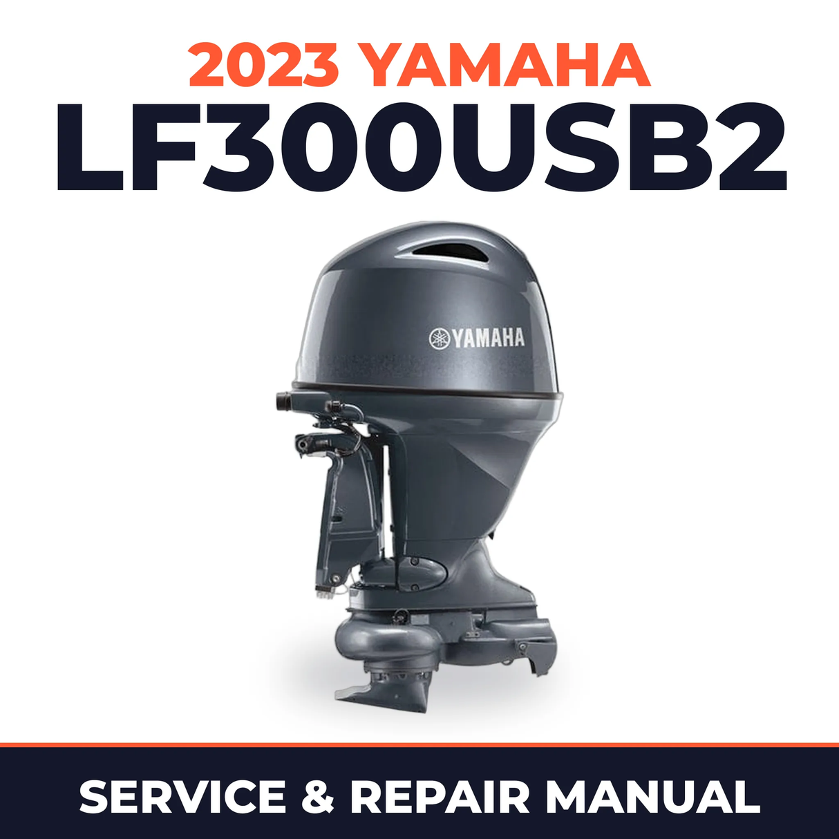 2023 Yamaha LF300USB2 Service and Repair Manual