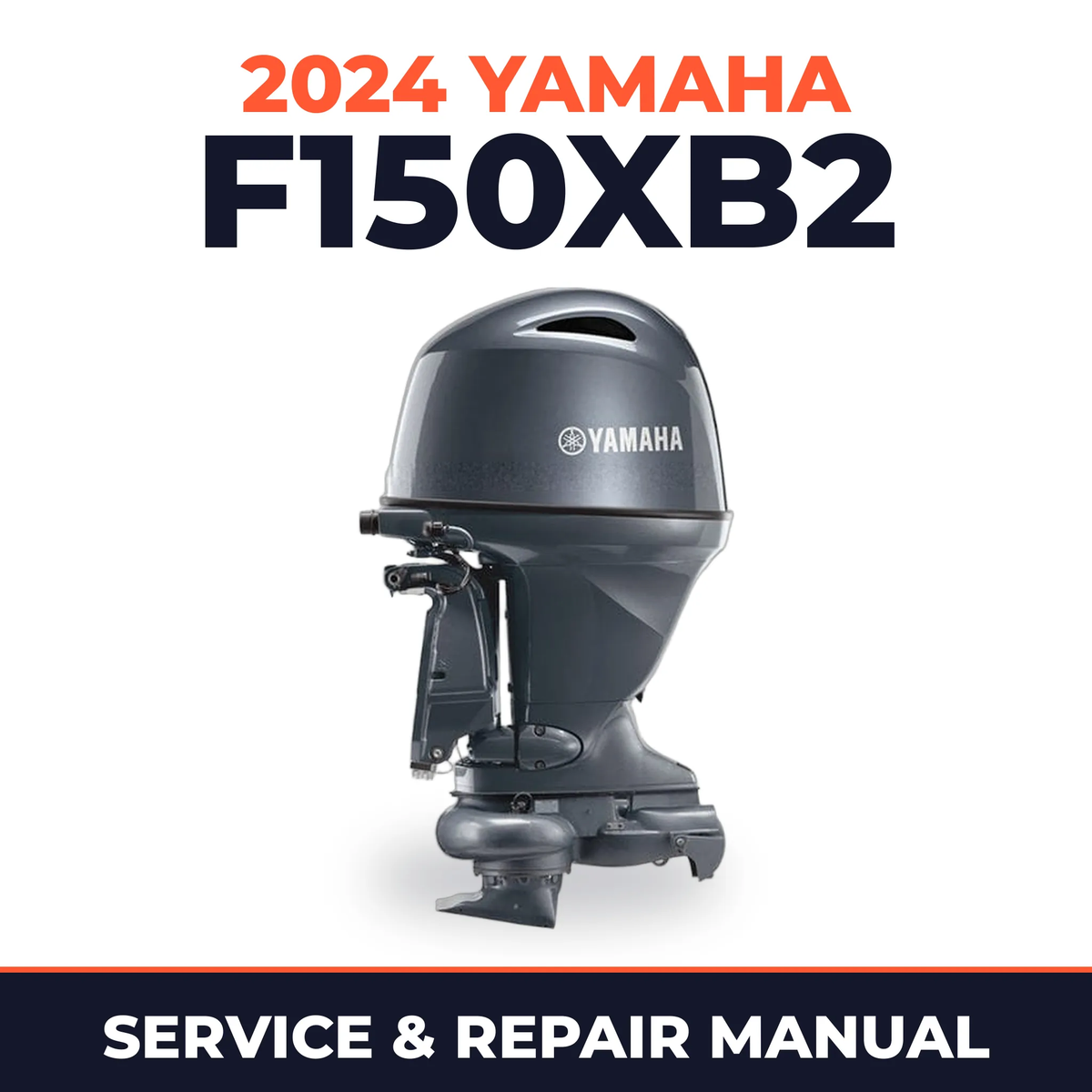 2024 Yamaha F150XB2 Service and Repair Manual