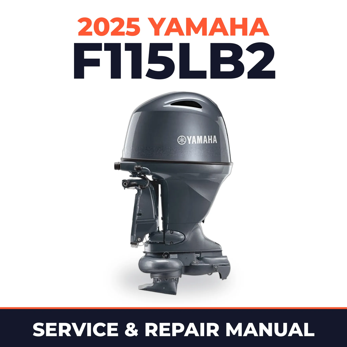 2025 Yamaha F115LB2 Service and Repair Manual