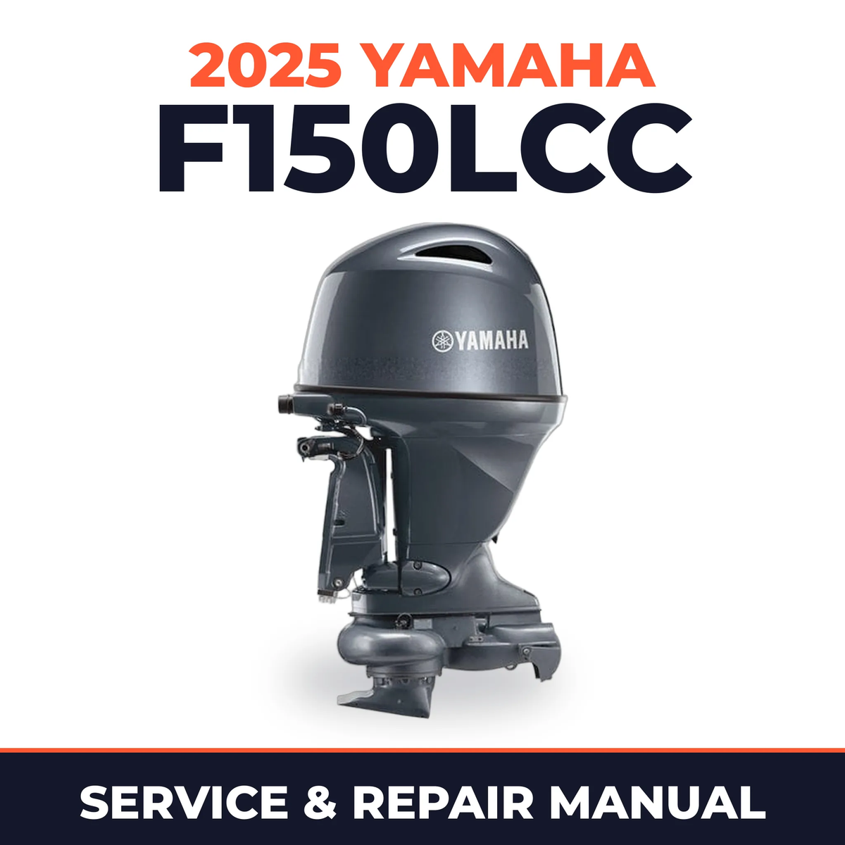 2025 Yamaha F150LCC Service and Repair Manual