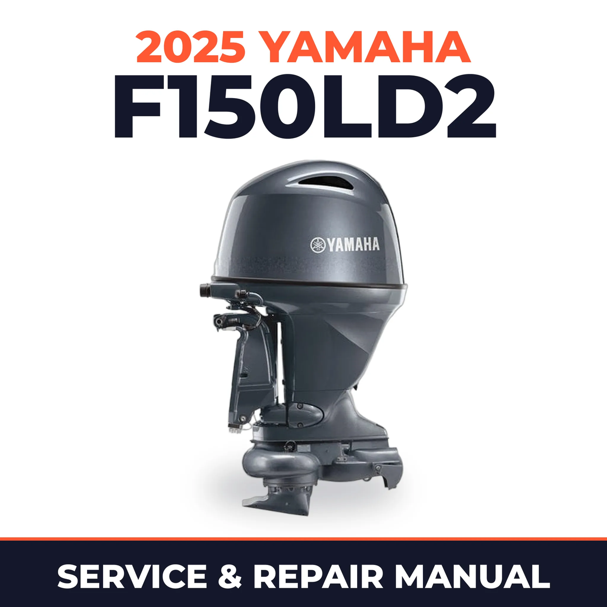 2025 Yamaha F150LD2 Service and Repair Manual