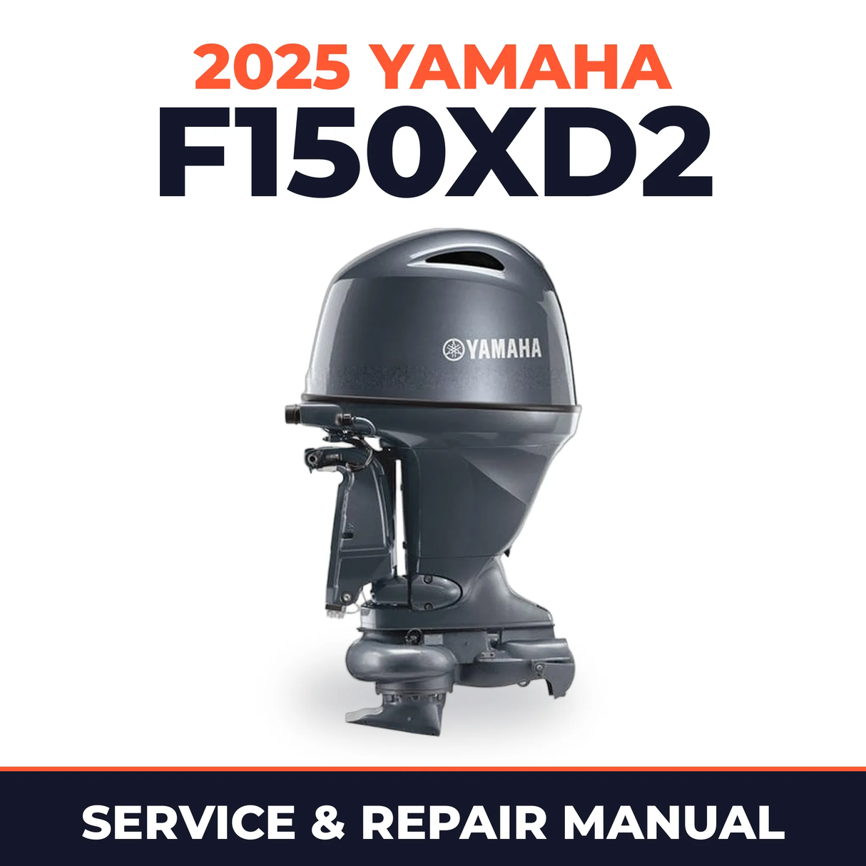 2025 Yamaha F150XD2 Service and Repair Manual