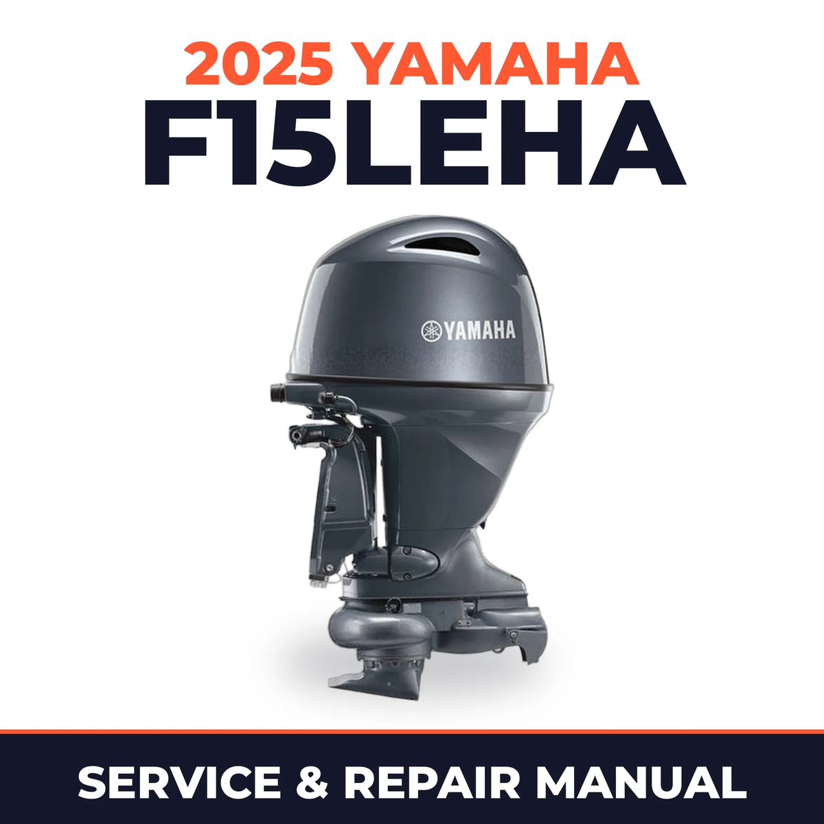 2025 Yamaha F15LEHA Service and Repair Manual