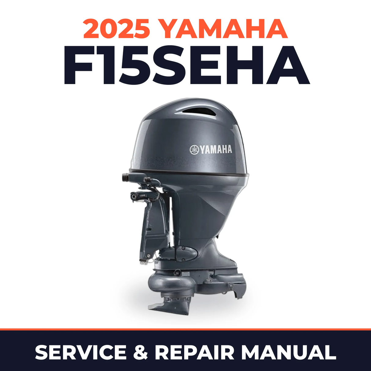 2025 Yamaha F15SEHA Service and Repair Manual