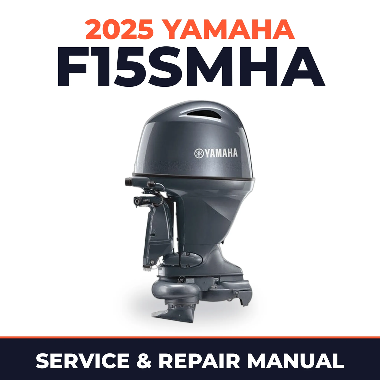 2025 Yamaha F15SMHA Service and Repair Manual