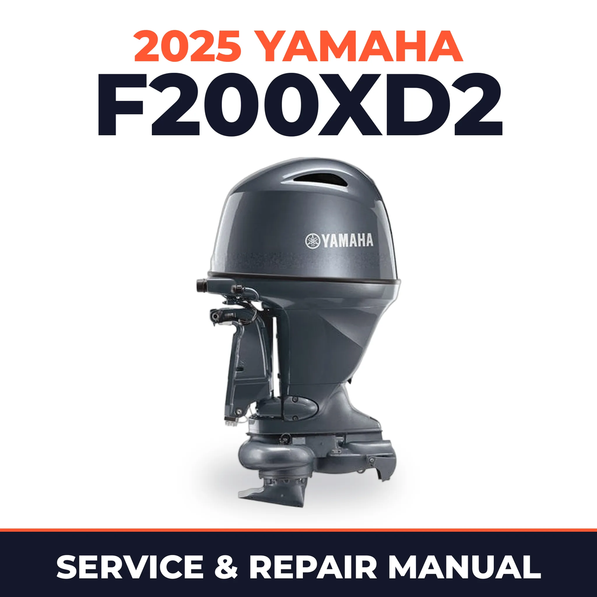 2025 Yamaha F200XD2 Service and Repair Manual