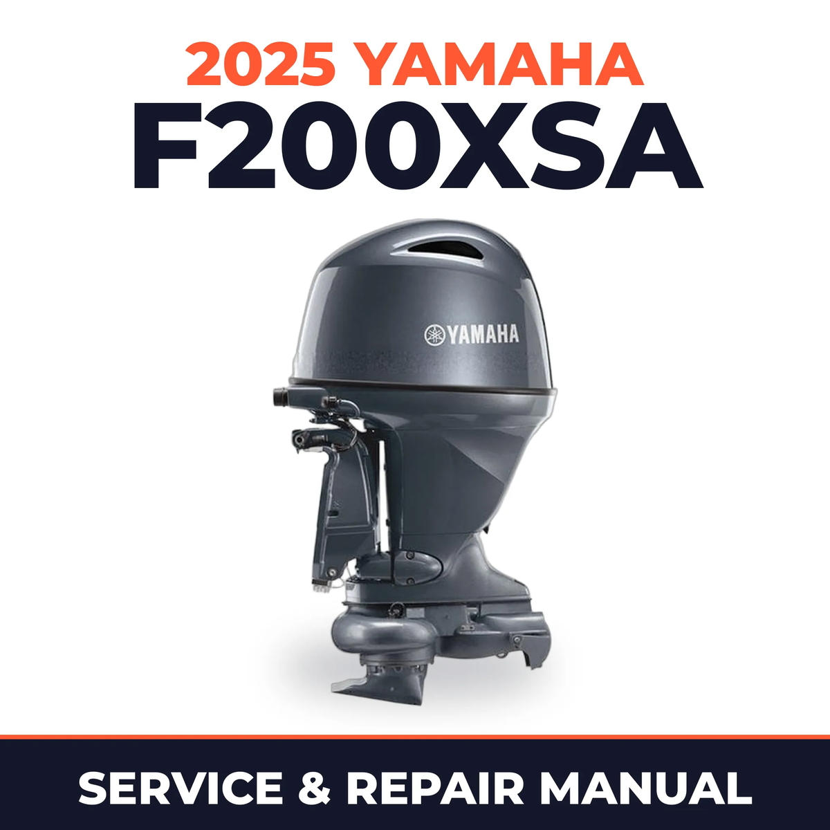 2025 Yamaha F200XSA Service and Repair Manual