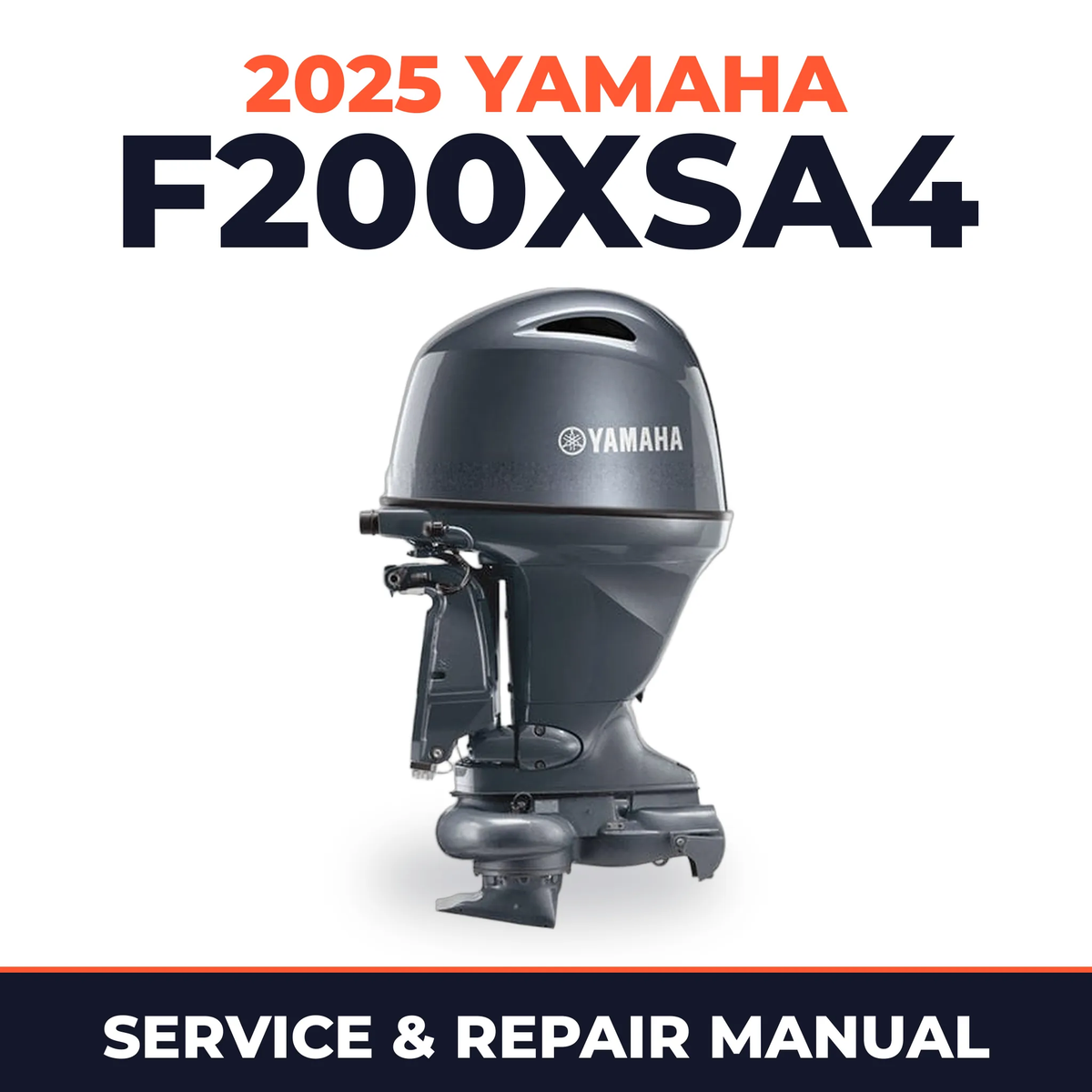 2025 Yamaha F200XSA4 Service and Repair Manual