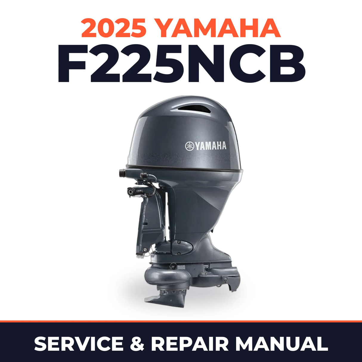 2025 Yamaha F225NCB Service and Repair Manual