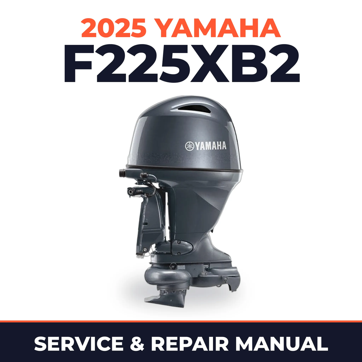 2025 Yamaha F225XB2 Service and Repair Manual