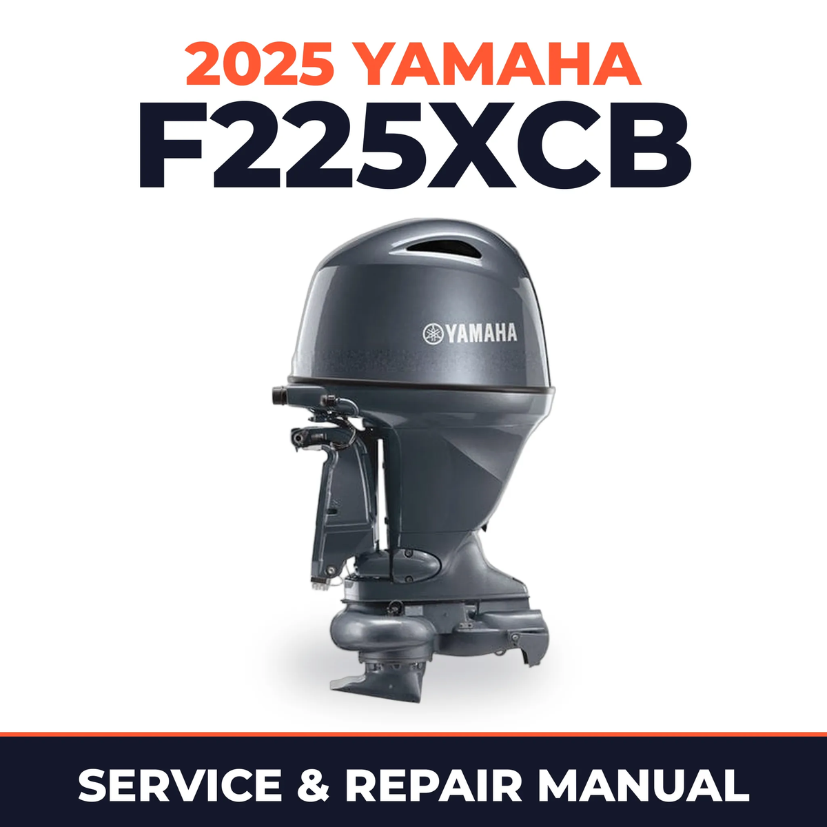 2025 Yamaha F225XCB Service and Repair Manual
