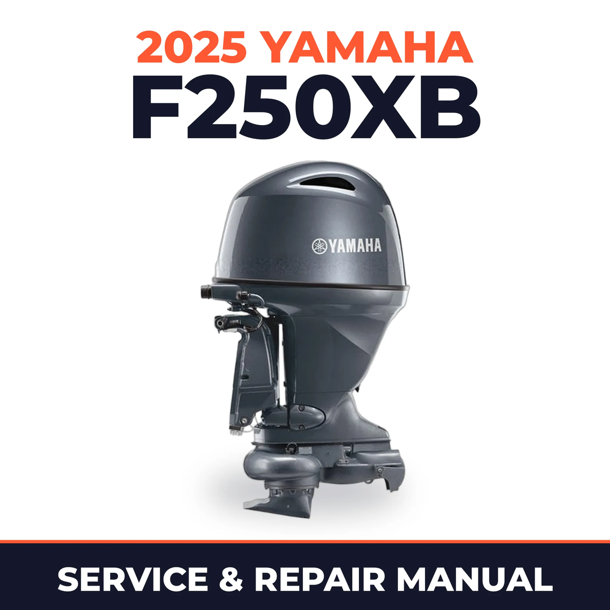 2025 Yamaha F250XB Service and Repair Manual
