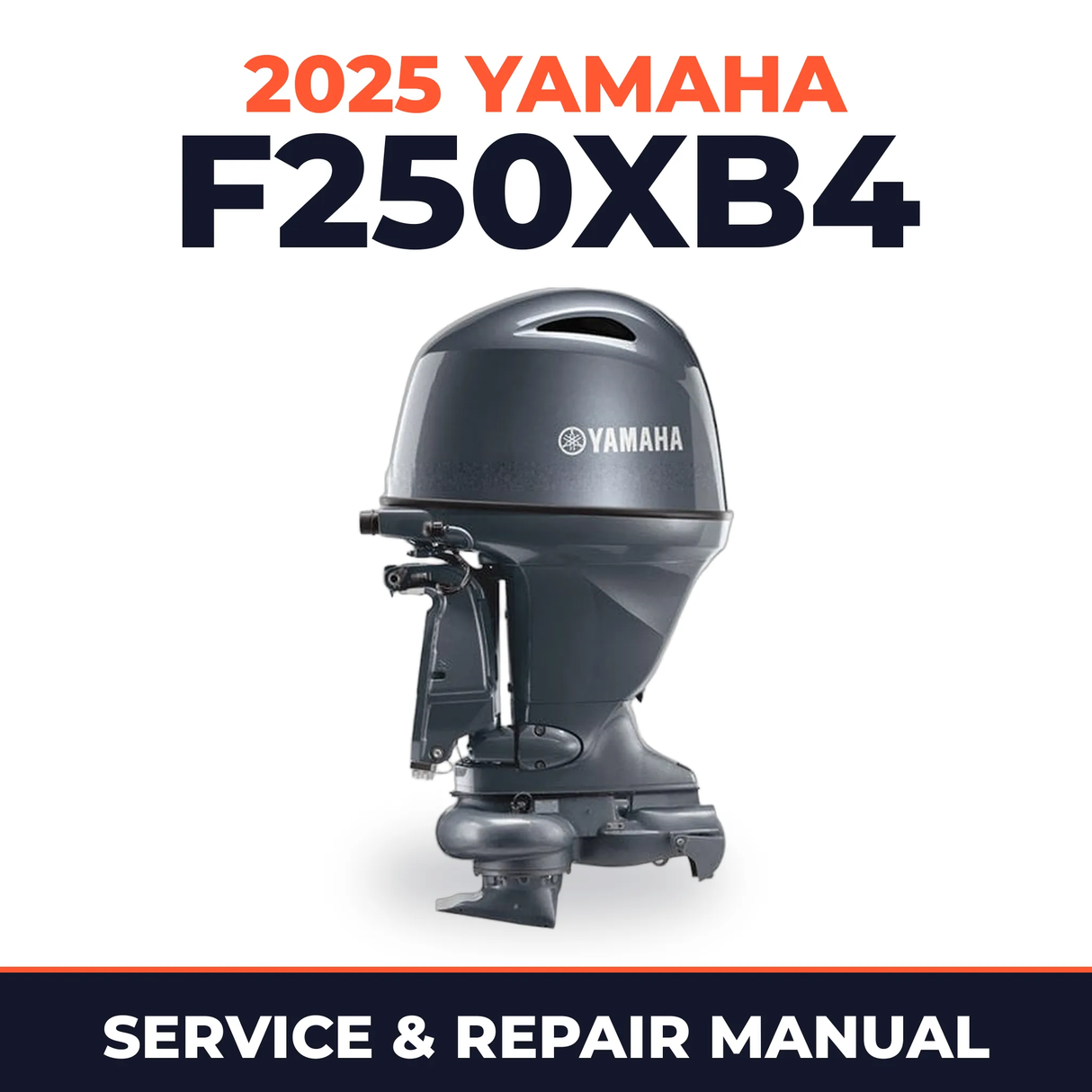 2025 Yamaha F250XB4 Service and Repair Manual