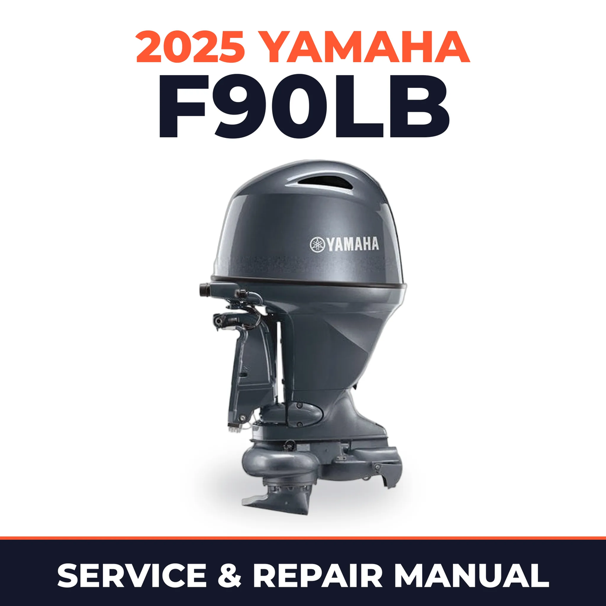 2025 Yamaha F90LB Service and Repair Manual