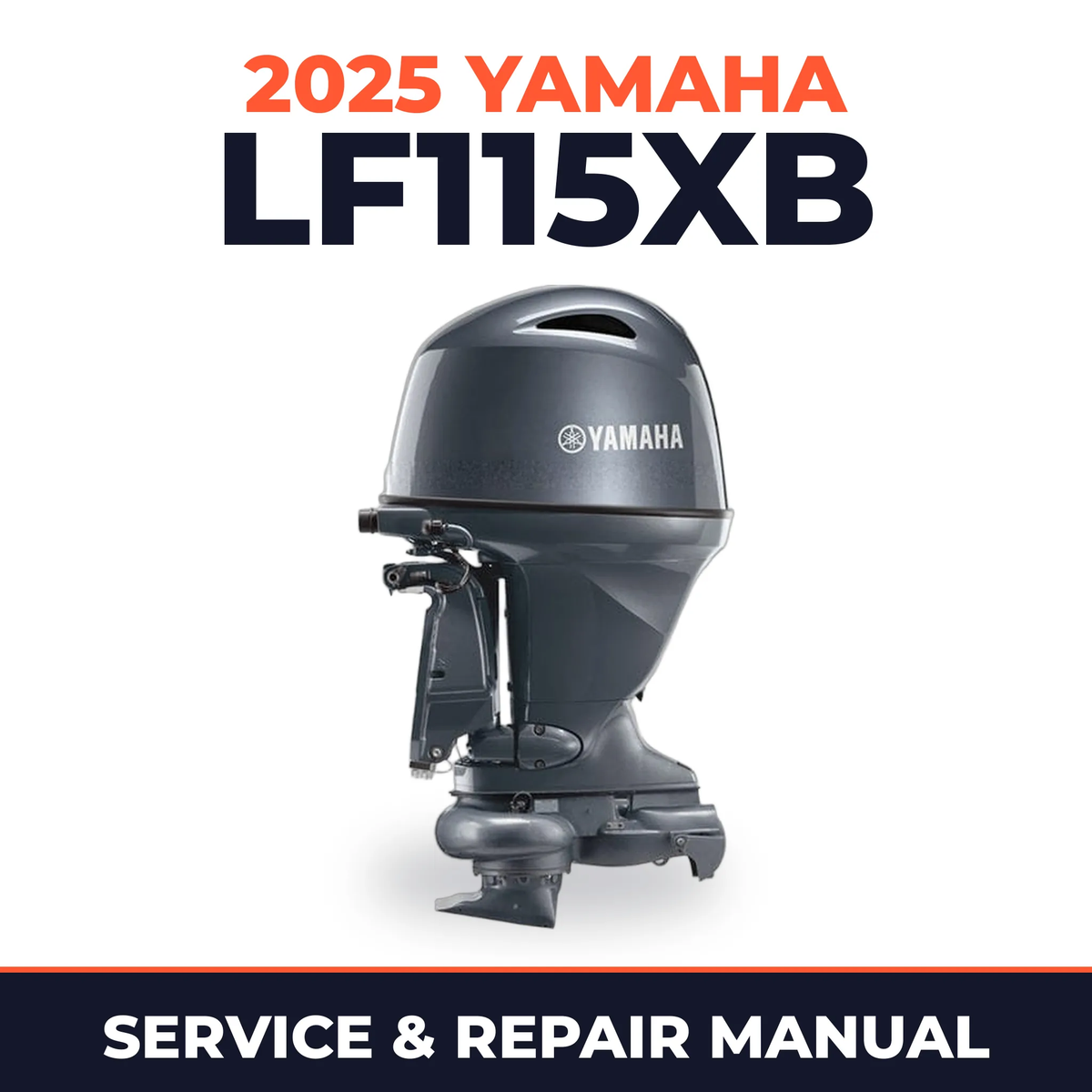 2025 Yamaha LF115XB Service and Repair Manual
