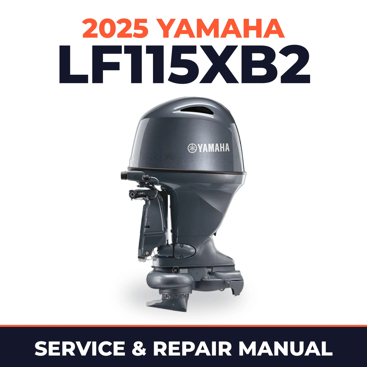 2025 Yamaha LF115XB2 Service and Repair Manual