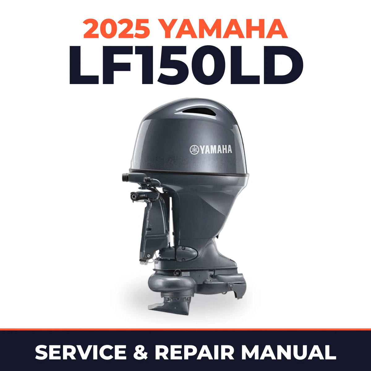 2025 Yamaha LF150LD Service and Repair Manual