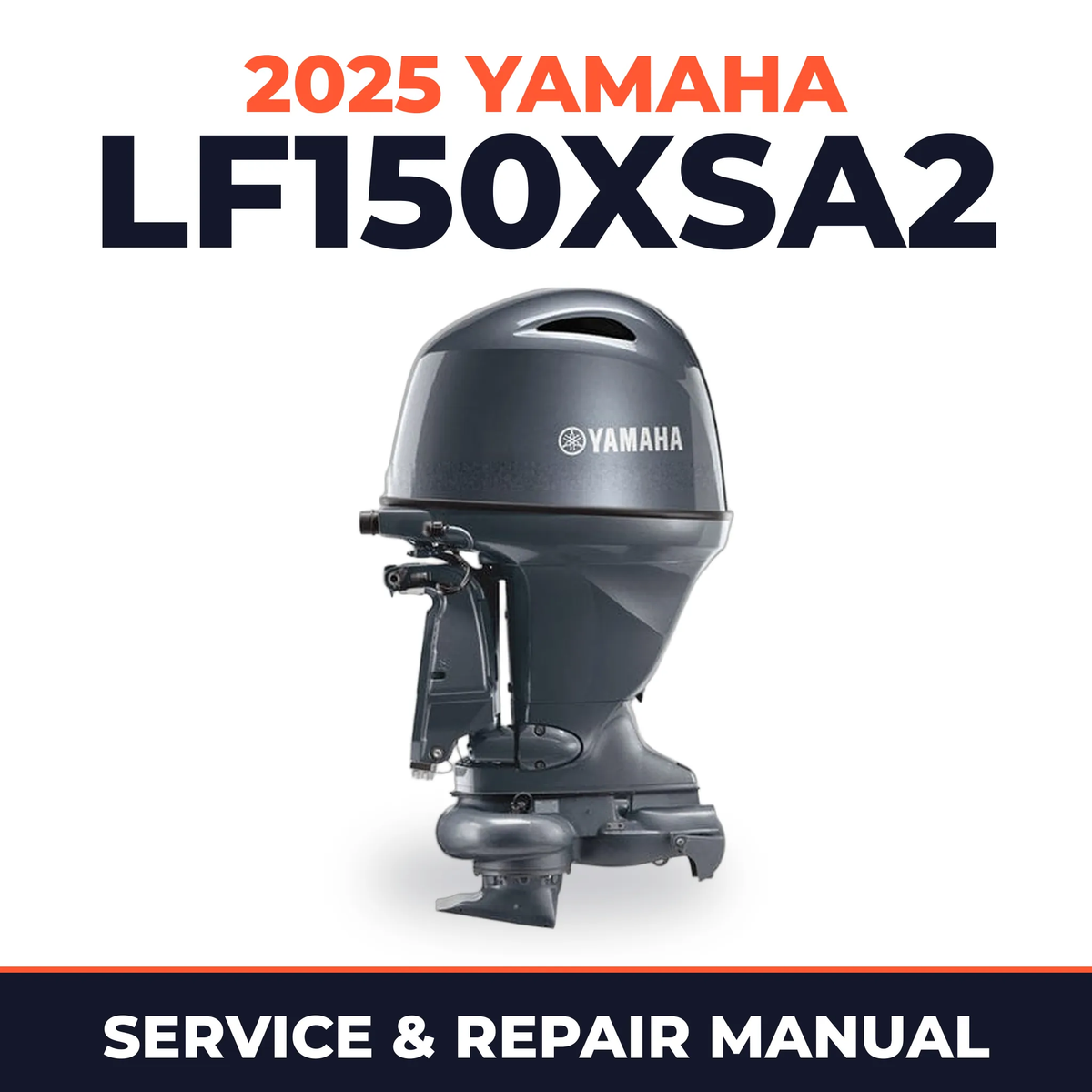 2025 Yamaha LF150XSA2 Service and Repair Manual