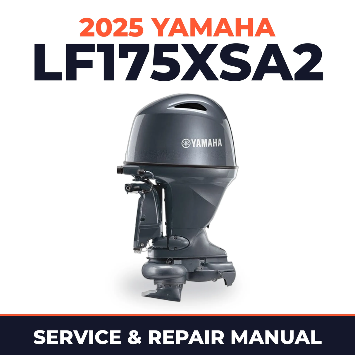 2025 Yamaha LF175XSA2 Service and Repair Manual