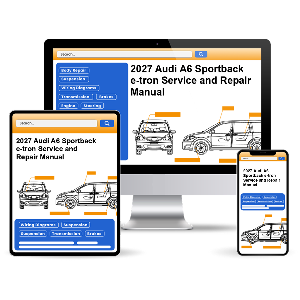 2027 Audi A6 Sportback e-tron Service and Repair Manual