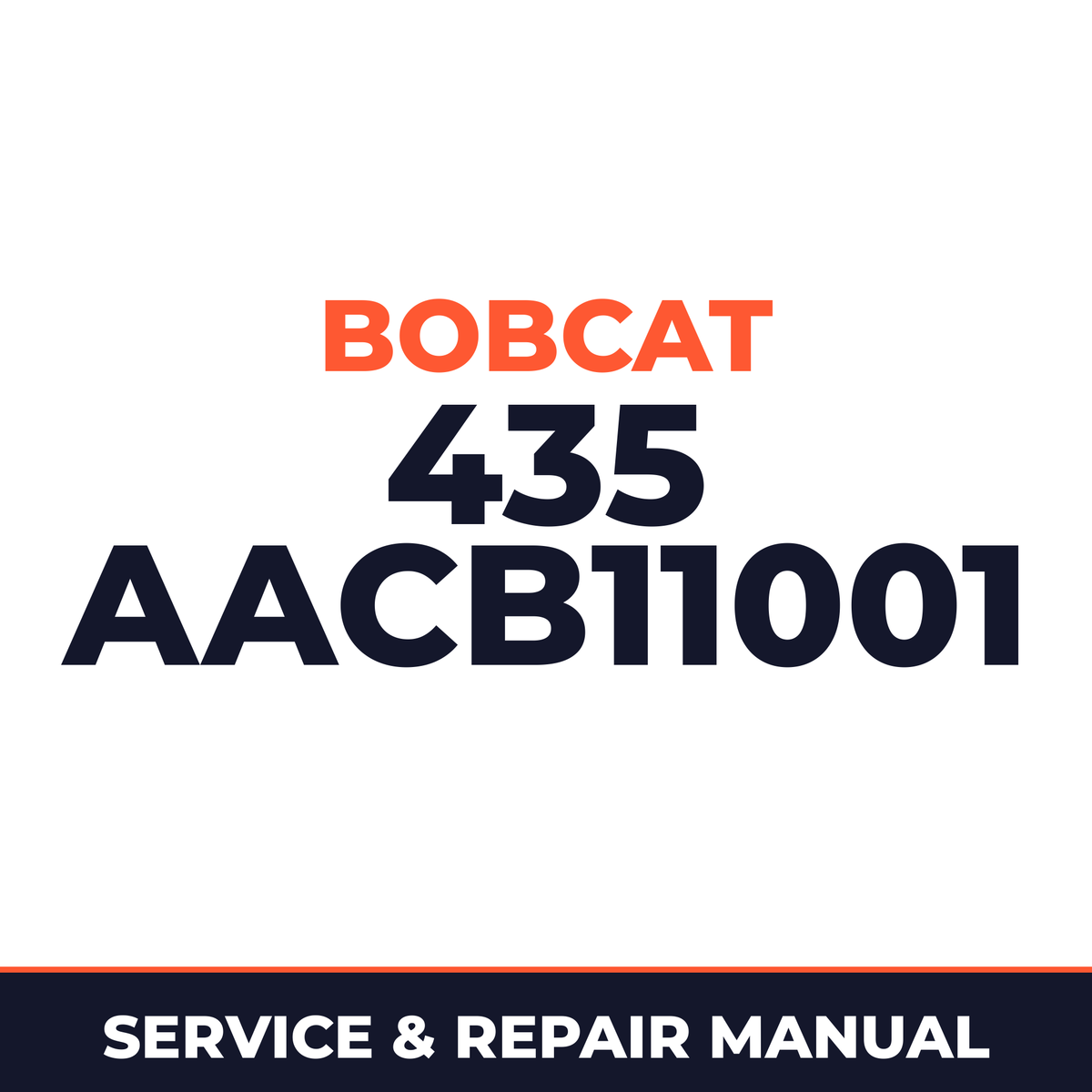 Bobcat 435 AACB11001+ Factory Service & Work Shop Manual