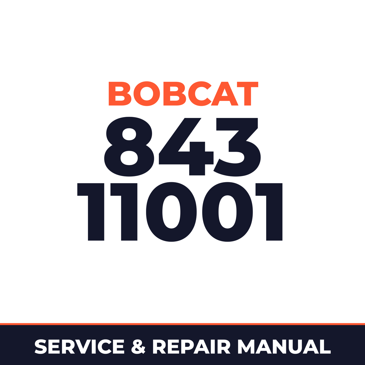 Bobcat 843 11001+ Factory Service & Work Shop Manual