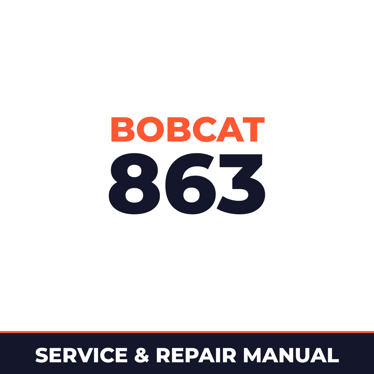 Bobcat 863 514425001 + Factory Service & Work Shop Manual