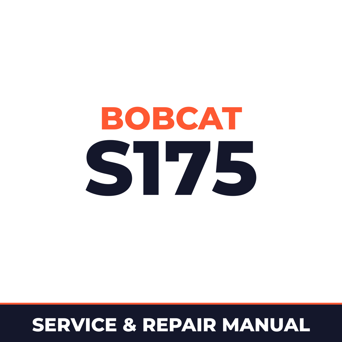 Bobcat S175 525311001 + Factory Service & Work Shop Manual
