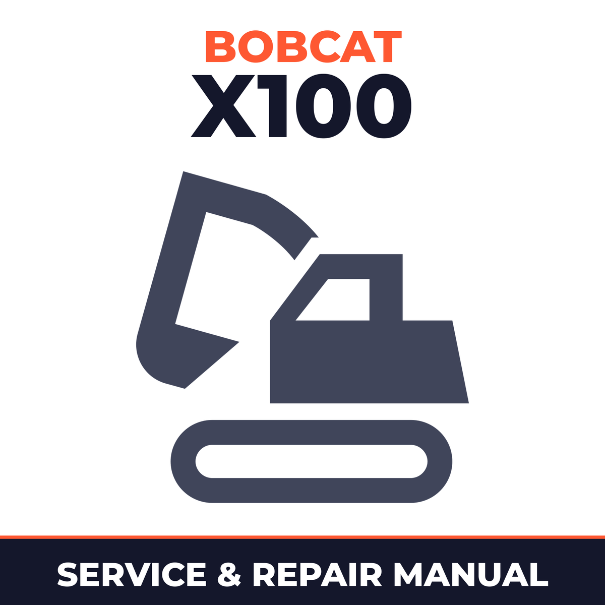 Bobcat X100 Excavator Service & Repair Manual