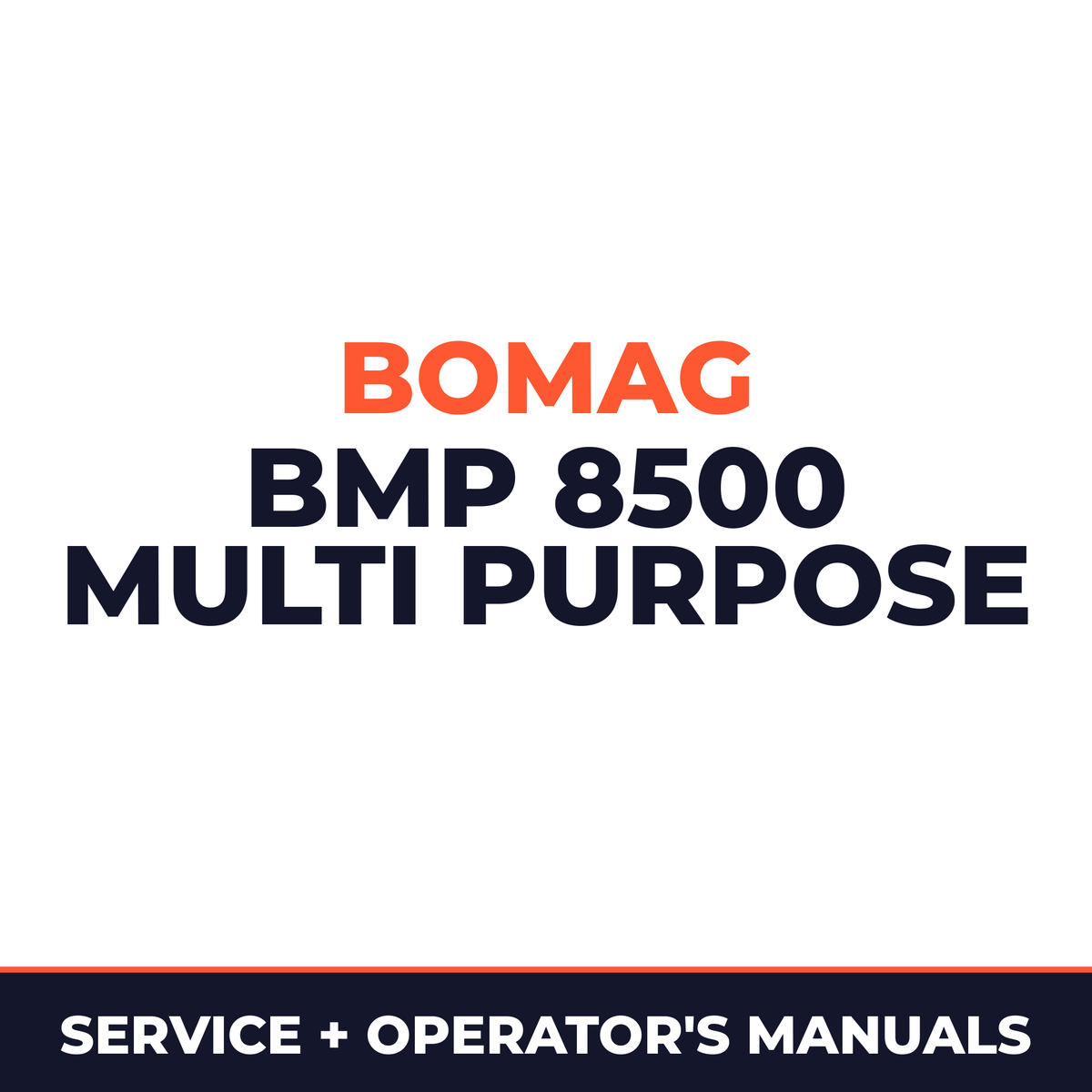 Bomag BMP 8500 Multi Purpose Compactor Operator Owner Maintenance Service Manual # 1