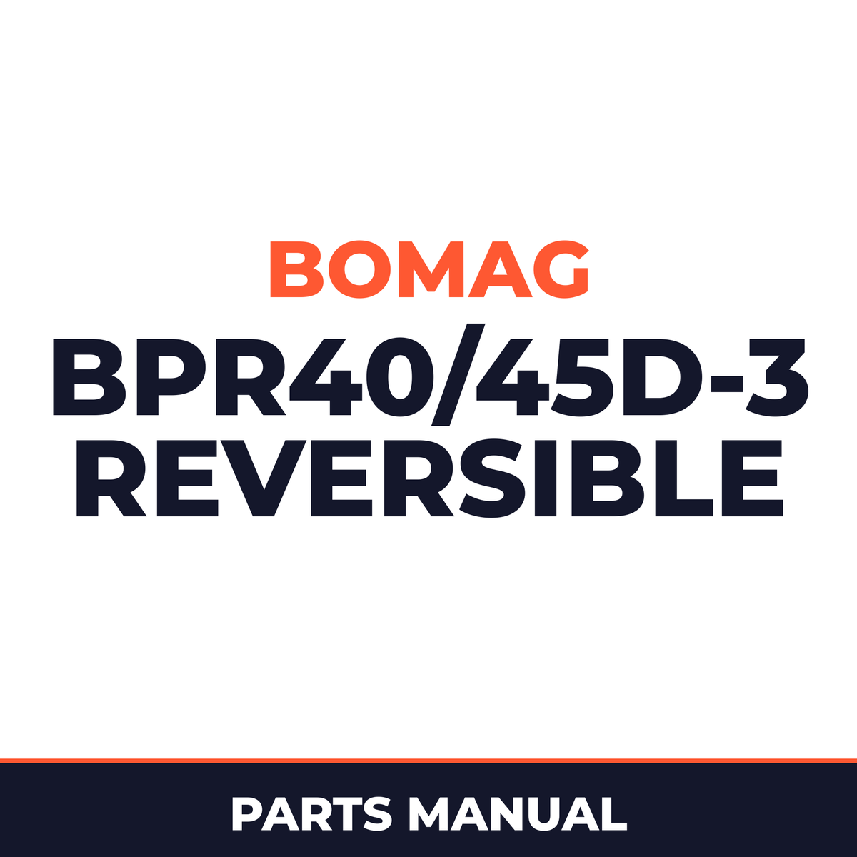 Bomag BPR40/45D-3 Reversible VIBRATORY PLATES Service Parts Catalogue Manual SN101680701001-101680701235