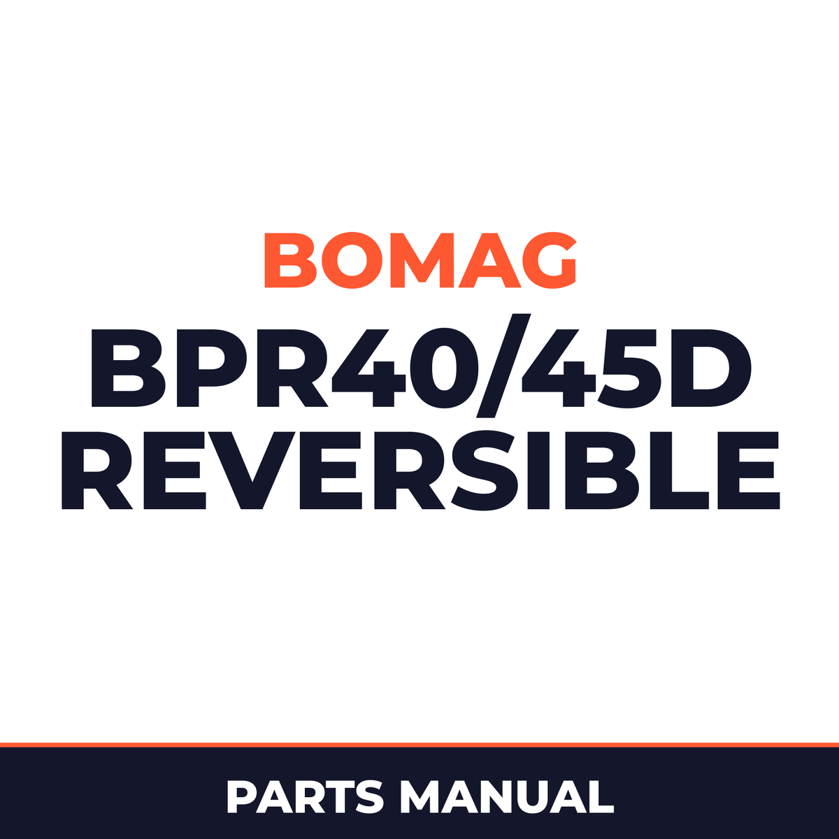 Bomag BPR40/45D Reversible VIBRATORY PLATES Service Parts Catalogue Manual SN101680610101-101680612137