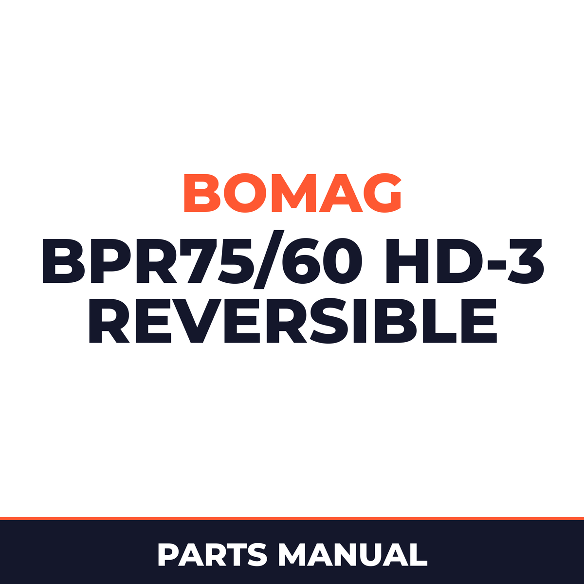 Bomag BPR75/60 HD-3 Reversible VIBRATORY PLATES Service Parts Catalogue Manual SN101690681001-101690681015