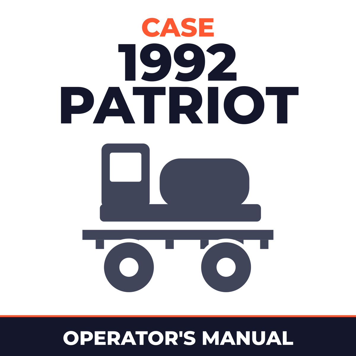 Case 1992 Patriot Sprayer Operator's Manual