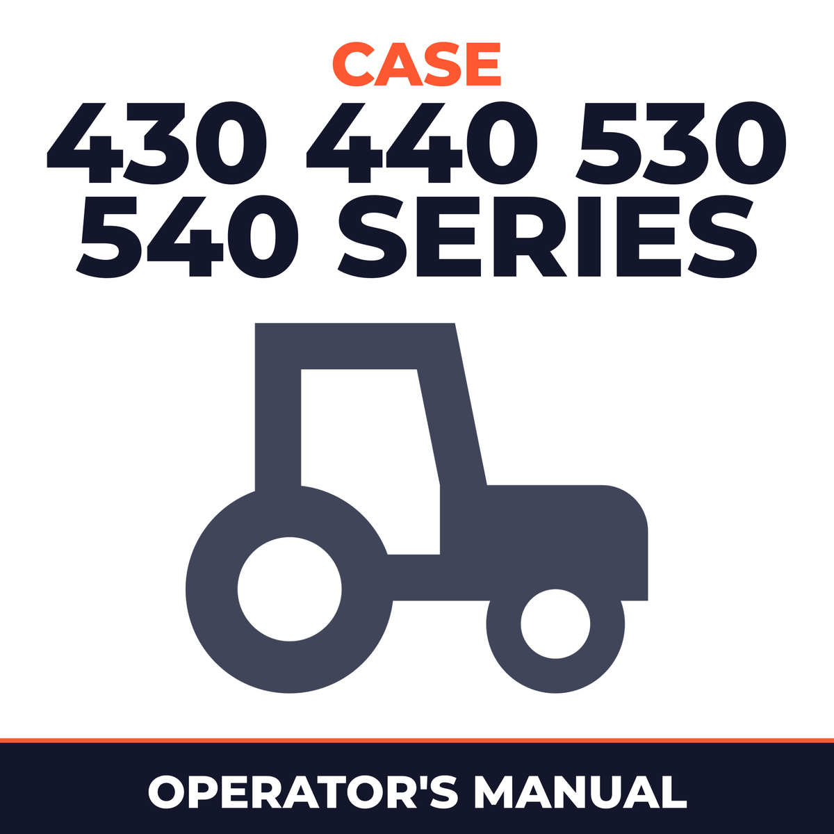 Case 430 440 530 540 Series Tractors Operator's Manual