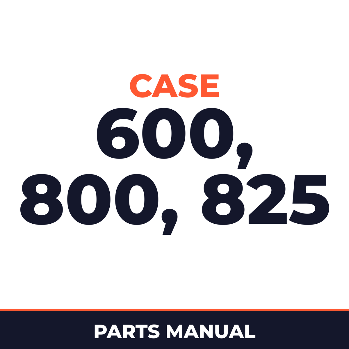 Case 600, 800, 825 Parts Catalog